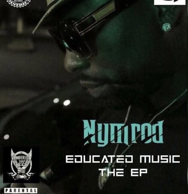 Nymrod’s Educated Music EP & Take You There Video