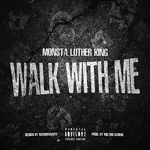Monsta Luther King x Milton Garris “Walk With Me” (Video)
