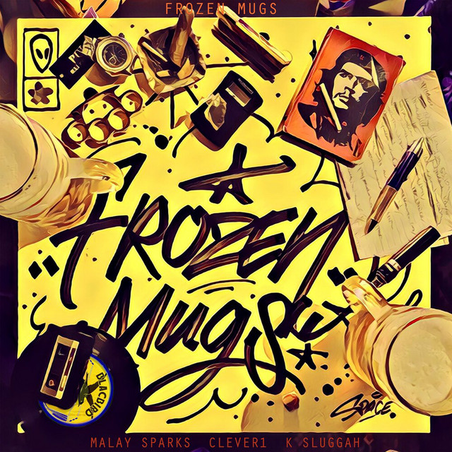 Maylay Sparks, Clever 1, & K-Sluggah “Frozen Mugs” Album