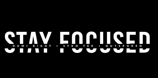 “Stay Focused” Proclaims Dumi Right (Video & Interview)