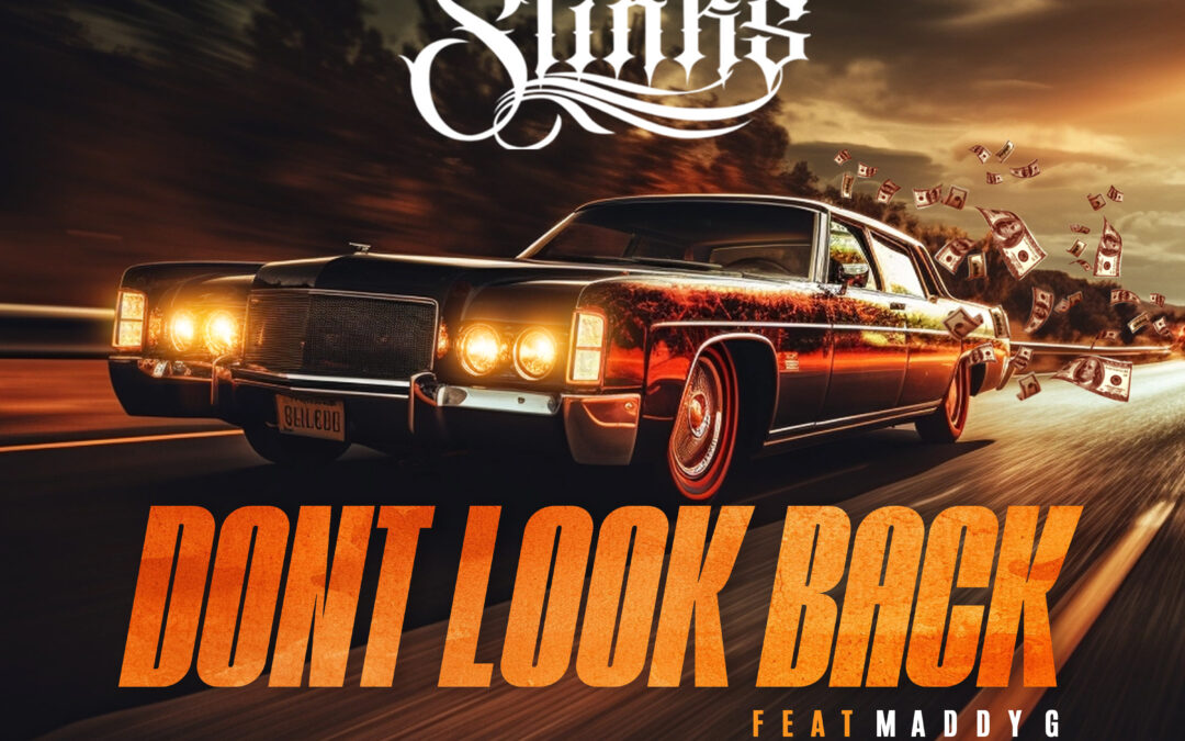 BRAND NEW SONG FROM WESTCOAST HIP HOP “DON’T LOOK BACK” by SLINKS